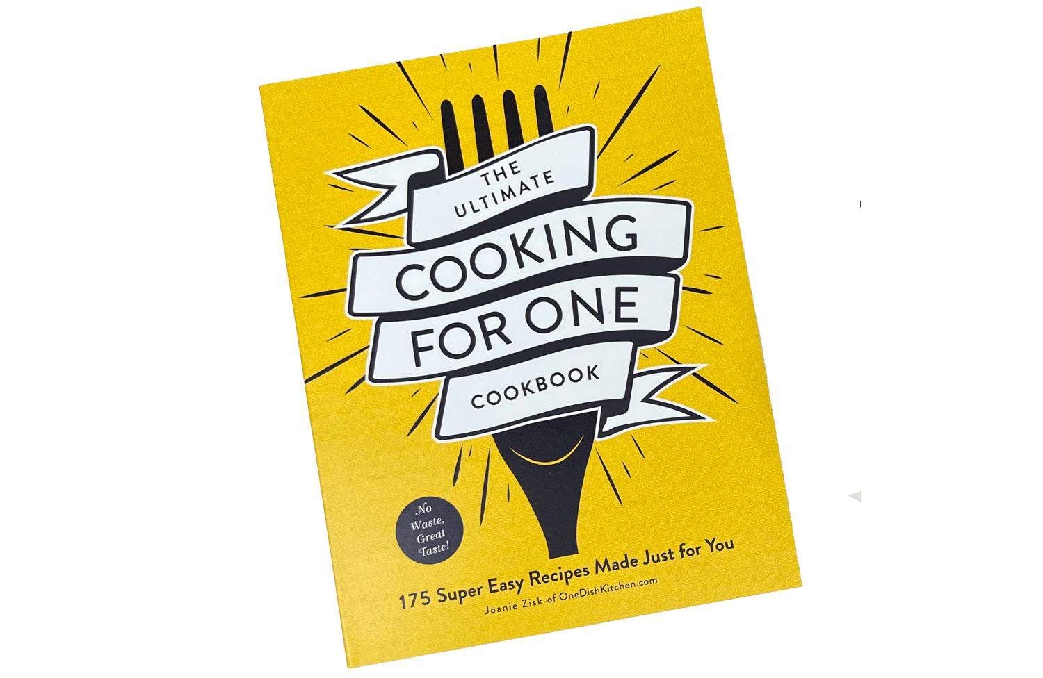 The Ultimate Cooking for One Cookbook | Single Serving Cookbook – One