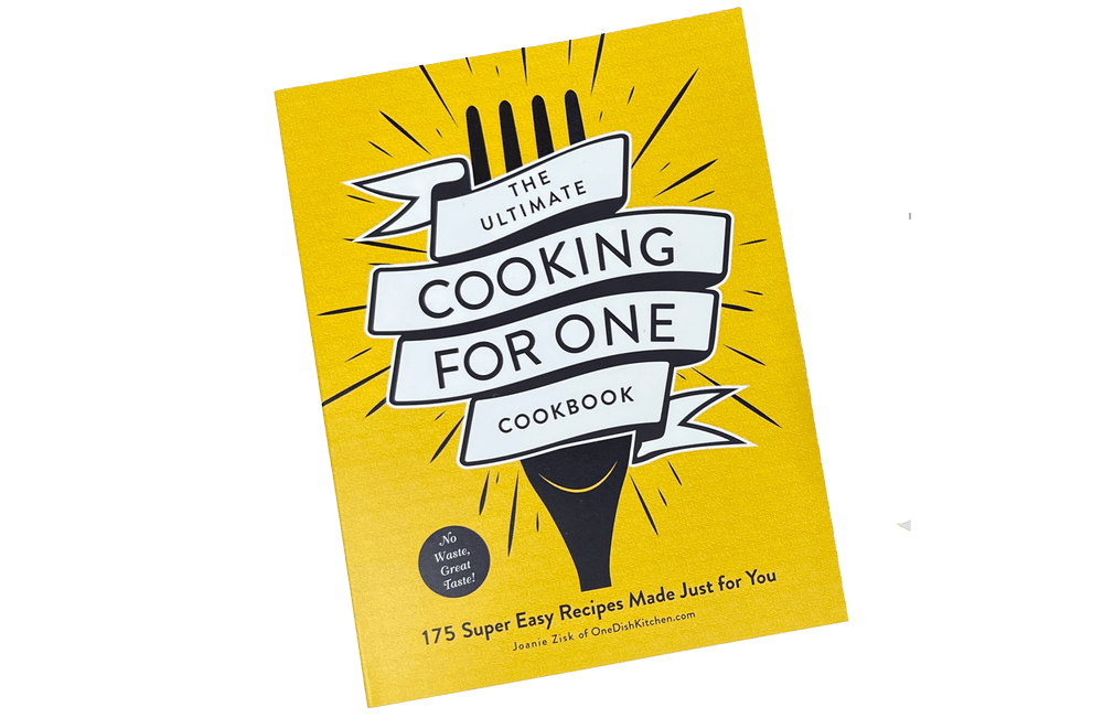 The Ultimate Cooking for One Cookbook | Single Serving Cookbook – One